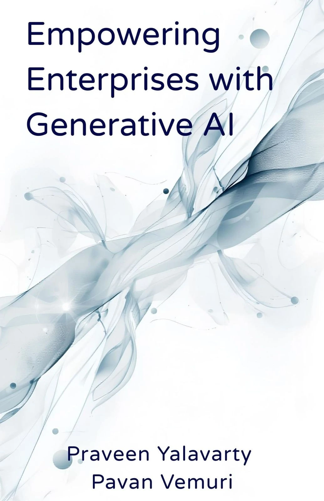 Empowering Enterprises with Generative AI — front cover